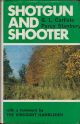 SHOTGUN AND SHOOTER. By G.L. Carlisle and Percy Stanbury.