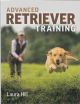 ADVANCED RETRIEVER TRAINING. By Laura Hill.