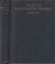 TALES OF FRESH-WATER FISHING. By Zane Grey. 1928 Harper first edition.