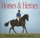 HORSES and HEROES: THE PHOTOGRAPHY OF JOHN MINOPRIO. By John Minoprio.