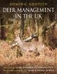 DEER MANAGEMENT IN THE UK. By Dominic Griffith.