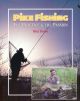 PIKE FISHING: THE PRACTICE AND THE PASSION. By Mick Brown.