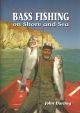 BASS FISHING ON SHORE AND SEA. By John Darling.