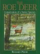 THE ROE DEER: CONSERVATION OF A NATIVE SPECIES. By Richard Prior.