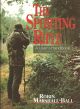 THE SPORTING RIFLE: A USER'S HANDBOOK. By Robin Marshall-Ball. 3rd Edition.