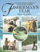 FISHERMAN'S YEAR: THE HOW, WHEN AND WHERE OF BRITAIN'S BEST FISHING. By John Holden.