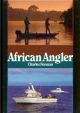 AFRICAN ANGLER. By Charles Norman.