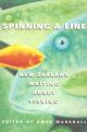 SPINNING A LINE: NEW ZEALAND WRITING ABOUT FISHING. Edited by Owen Marshall.