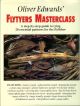 OLIVER EDWARDS' FLYTYER'S MASTERCLASS. Written and illustrated by Oliver Edwards. First edition.