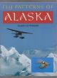 FLY PATTERNS OF ALASKA: ALASKA FLYFISHERS. Edited by Dirk V. Derkson.