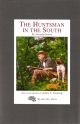 THE HUNTSMAN IN THE SOUTH. VOLUME ONE. VIRGINIA AND NORTH CAROLINA. By Alexander Hunter.