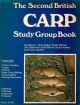 THE SECOND BRITISH CARP STUDY GROUP BOOK. Edited by Peter Mohan, Mike Starkey and Dick Weale. A BCSG Publication.