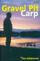 GRAVEL PIT CARP: THE DEFINITIVE GUIDE TO FISHING FOR GRAVEL PIT CARP. By Jim Gibbinson.