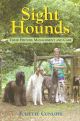 SIGHT HOUNDS: THEIR HISTORY, MANAGEMENT AND CARE. By Juliette Cunliffe.