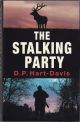 THE STALKING PARTY: A FIELDSPORTS THRILLER. By D.P. Hart-Davis.