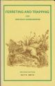 FERRETING AND TRAPPING FOR AMATEUR GAMEKEEPERS. By Guy N. Smith.