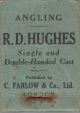 ANGLING: SINGLE AND DOUBLE-HANDED CAST. By R.D. Hughes.