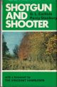 SHOTGUN AND SHOOTER. By G.L. Carlisle and Percy Stanbury.