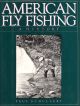 AMERICAN FLY FISHING: A HISTORY. By Paul Schullery.