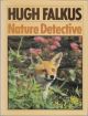 NATURE DETECTIVE. By Hugh Falkus.