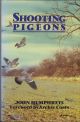 SHOOTING PIGEONS. By John Humphreys. Foreword by Archie Coats.