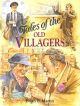 TALES OF THE OLD VILLAGERS. By Brian P. Martin.