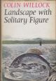 LANDSCAPE WITH SOLITARY FIGURE. By Colin Willock. Illustrated by Brian Walker.