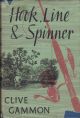 HOOK, LINE AND SPINNER. By Clive Gammon. First edition.