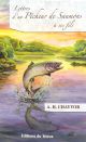 LETTRES D'UN PECHEUR DE SAUMONS A SES FILS. Traduit de l'anglais par Claude Belloir.