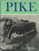 PIKE. By Fred Buller. First edition. Hardback.