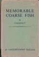 MEMORABLE COARSE FISH. By 