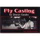 FLY CASTING. By Dennis Gander. Photographs by Ken Whitehead.