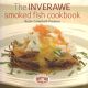 THE INVERAWE SMOKED FISH COOKBOOK. By Rosie Campbell-Preston.