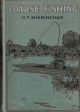 COARSE FISHING. By H.T. Sheringham.