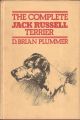 THE COMPLETE JACK RUSSELL TERRIER. By Brian Plummer.