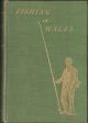 FISHING IN WALES: A GUIDE TO THE ANGLER. By Walter M. Gallichan (