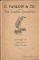 C. FARLOW and Co. Ltd. The Angling Specialists. Catalogue of High-Class Fishing Tackle.