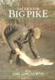 TACTICS FOR BIG PIKE. By Bill Chillingworth.