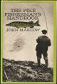 THE PIKE FISHERMAN'S HANDBOOK. By John Marlow.