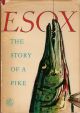 ESOX: THE STORY OF A PIKE. By Wolfgang Zeiske.