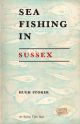 SEA FISHING IN SUSSEX. By Hugh Stoker.