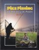 PIKE FISHING: THE PRACTICE AND THE PASSION. By Mick Brown.