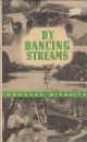 BY DANCING STREAMS. By Sir Douglas McCraith.