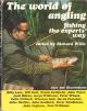 THE WORLD OF ANGLING. Edited by Richard Wills.