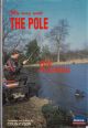 MY WAY WITH THE POLE. By Tom Pickering and Colin Dyson.