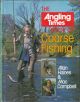 THE ANGLING TIMES BOOK OF COARSE FISHING. By Allan Haines and Mac Campbell.