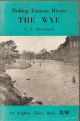 FISHING FAMOUS RIVERS: THE WYE. By L. Baverstock.