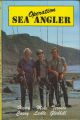 OPERATION SEA ANGLER. By Mike Ladle with Harry Casey and Terry Gledhill.