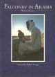 FALCONRY IN ARABIA. By Mark Allen. Foreword by Wilfred Thesiger. Illustrated by Mary-Clare Critchley-Salmonson.