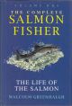 THE COMPLETE SALMON FISHER: VOLUME ONE. THE LIFE OF THE SALMON.